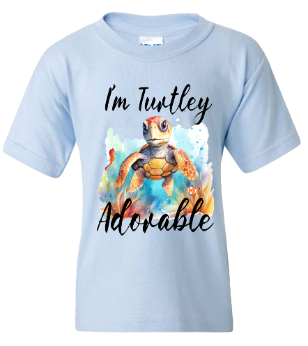 I'M TURTLEY ADORABLE